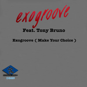 Exogroove ( Make Your Choice )