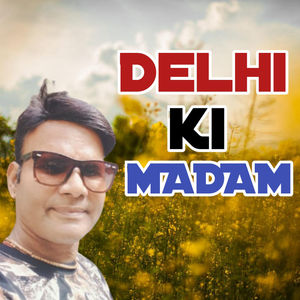 Delhi Ki Madam