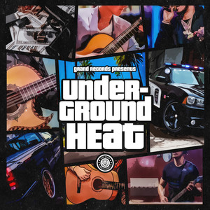 Grand Records Presents: Underground Heat