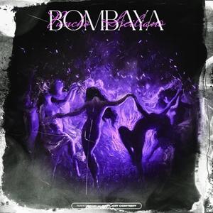 BOMBAYA (feat. Siciliano & Serius Fly) (Explicit)