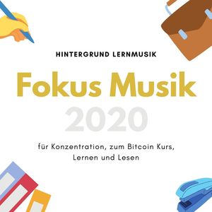 Fokus Musik 2020: Hintergrund Lernmusik für Konzentration, zum Bitcoin Kurs, Lernen und Lesen