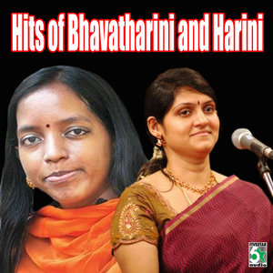 Hits of Bhavatharini and Harini