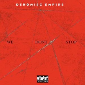 We Dont Stop (Explicit)