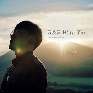 R&B With You (Prod.Bubbleboy)