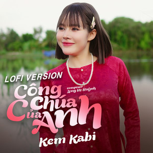 Công Chúa Của Anh (Lofi)