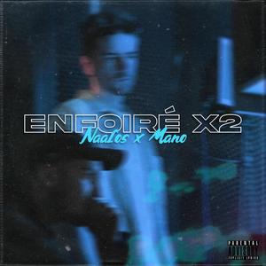 ENFOIRÉ x2 (feat. Mano) [Explicit]