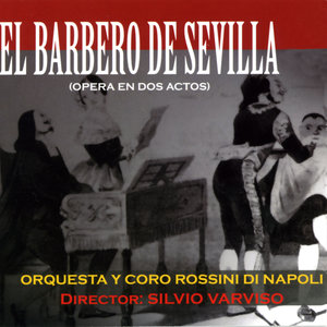 El Barbero de Sevilla. Opera en Dos Actos