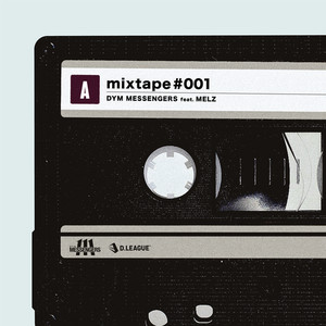 mixtape #001 (feat. MELZ)