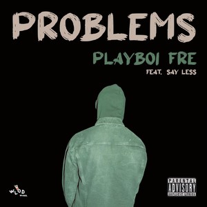 Problems (feat. Say Less) [Explicit]