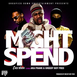 Might Spend (Explicit)