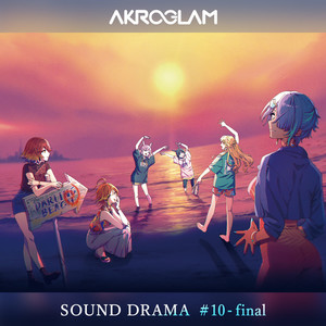 AKROGLAM Sound Drama #10-Final