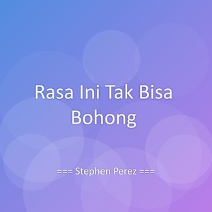 Rasa Ini Tak Bisa Bohong