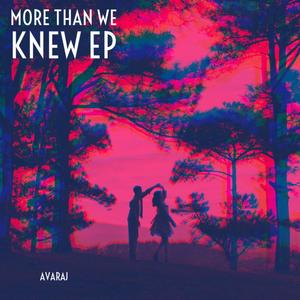 More Than We Knew
