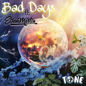 Bad Days (feat. Ethan Martin)