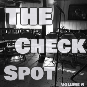 The Check Spot, Vol. 6 (Explicit)