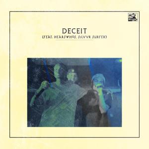 Deceit (feat. HEARSWHOS & Silvvrsurfer) (Explicit)
