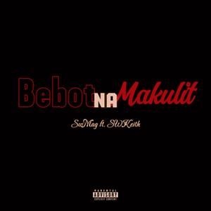 Bebot na Makulit (Explicit)