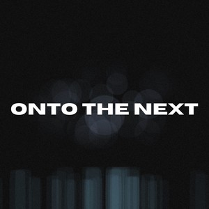 ONTO THE NEXT (Explicit)