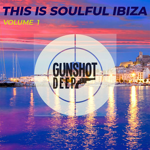 This Is Soulful Ibiza, Vol. 1