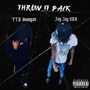 Throw It Back (feat. Jay Jay Odk) (Explicit)