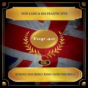 School Day (Ring! Ring! Goes The Bell) [UK Chart Top 40 - No. 26]