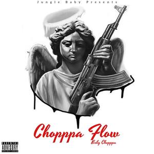 Chopppa Flow (Explicit)