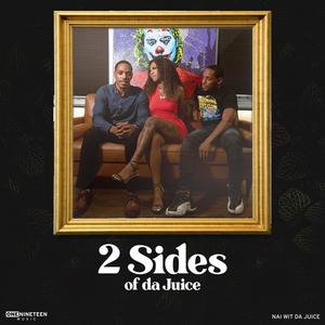 2 Sides of Da Juice (Explicit)