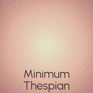 Minimum Thespian