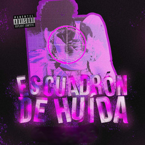 Escuadron De Huida (Explicit)