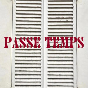 Passe Temps (feat. Jeanne) (Explicit)