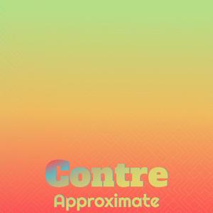 Contre Approximate