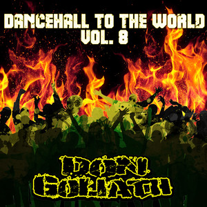 Dancehall to the World, Vol. 8 (Explicit)