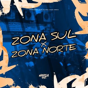 Zona Sul X Zona Norte (Explicit)