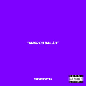 Amor ou bailão (Explicit)