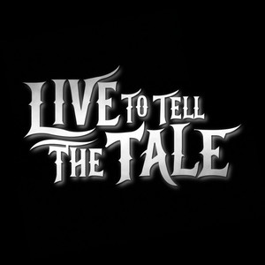 Live to Tell the Tale