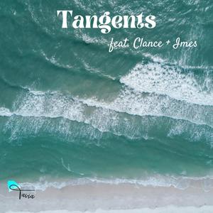 Tangents (feat. Clance + Imes)