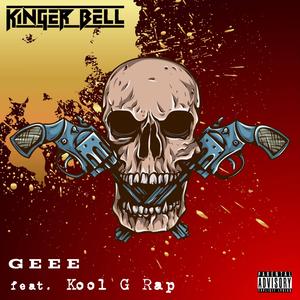 Geee (feat. Kool G Rap) (Explicit)