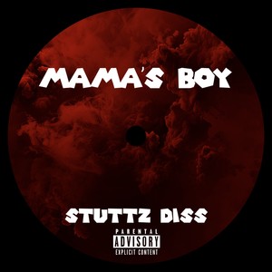 Mama’s Boy (Stuttz Diss) (Explicit)