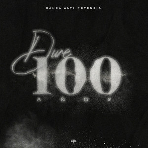 Dure 100 Años (Explicit)