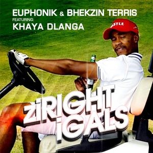 Ziright Igals(feat. Khaya Dlanga)