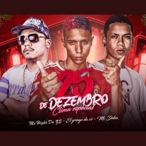 25 de Dezembro Clima Especial (feat. Mc Delux) [Explicit]