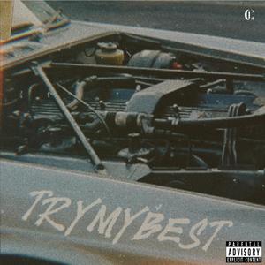 Try My Best (Explicit)