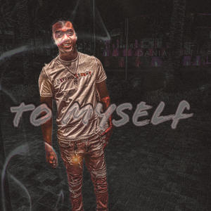 To Myself (Explicit)