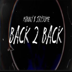 Back 2 back (feat. JaySlime) [Explicit]