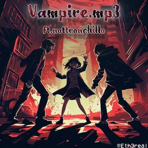 Vampire.mp3 (nottronchillo Remix|Explicit)