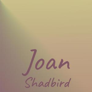 Joan Shadbird