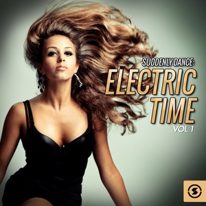Suddenly Dance: Electric Time, Vol. 1