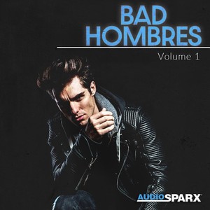 Bad Hombres Volume 1