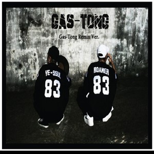 Gas-Tong (Roamer Mix Version)