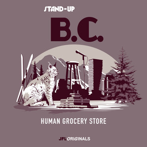 Stand-Up B.C.: Human Grocery Store (Explicit)